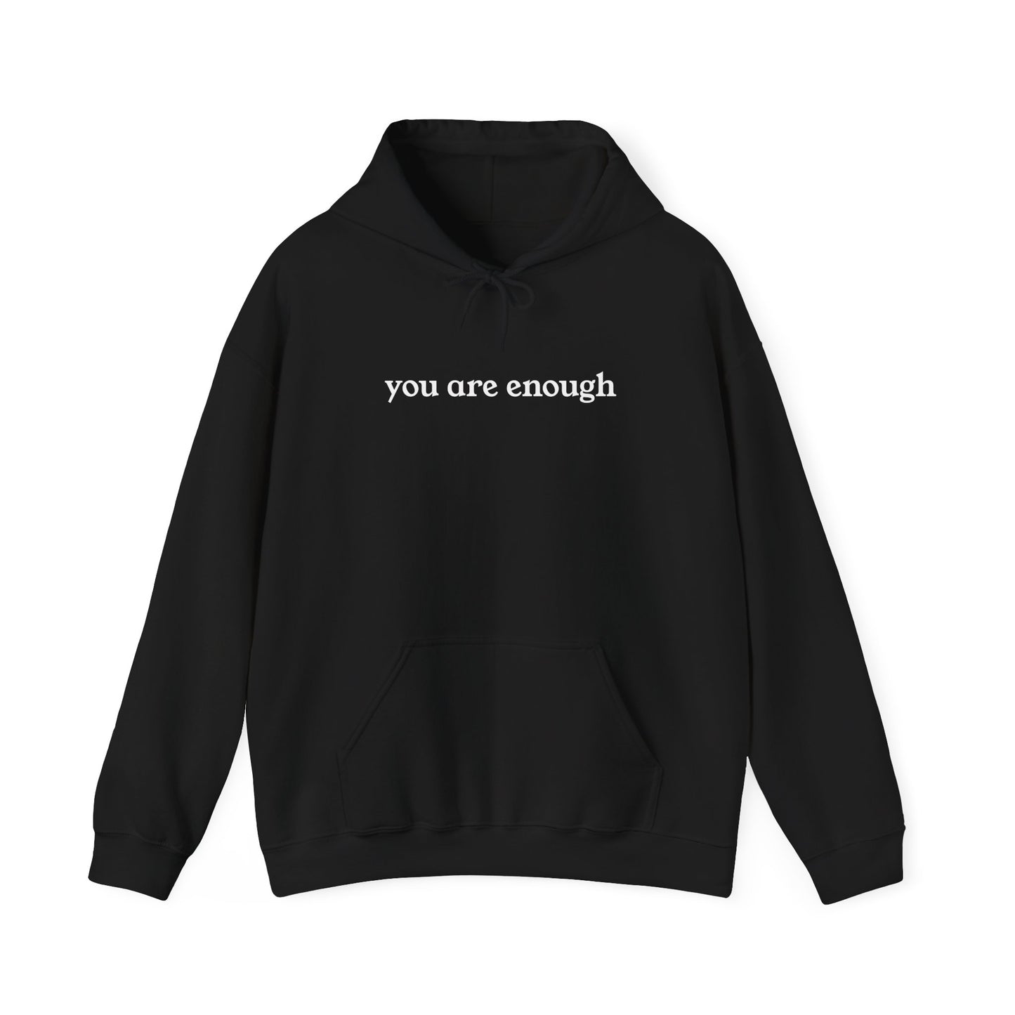 You Are Enough Adult Hoodie