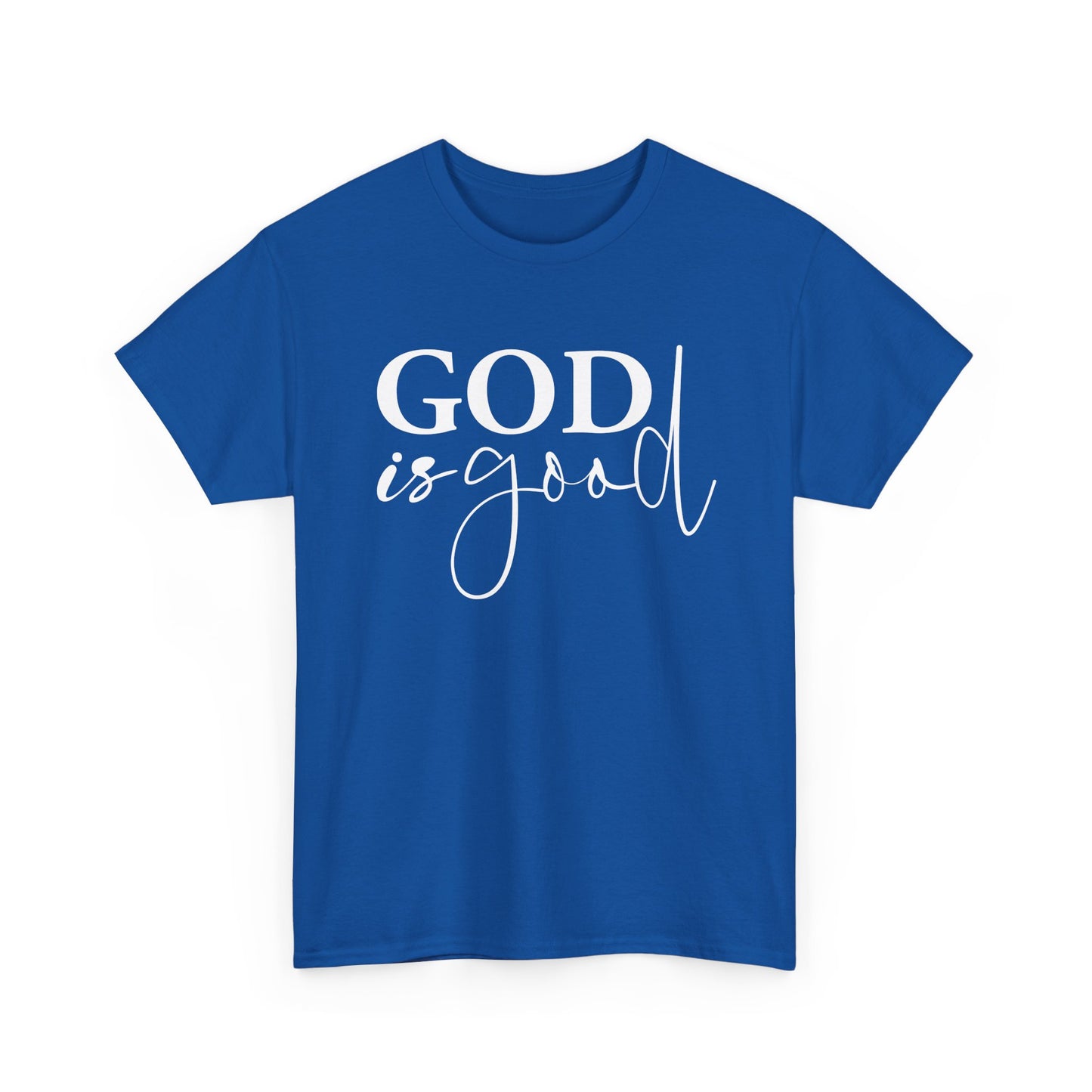 God Is Good Adult Faith T-Shirt