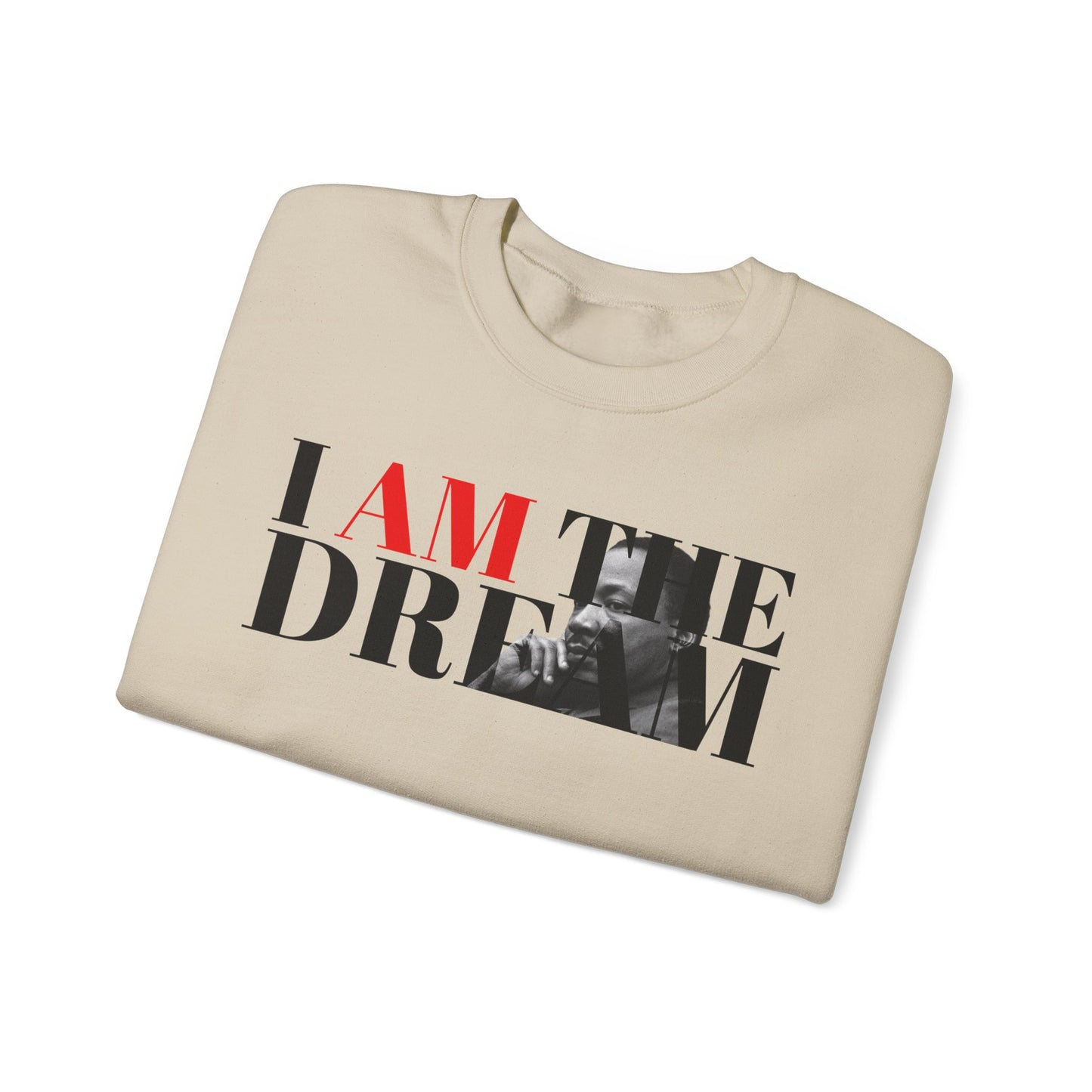 I AM The Dream Sweatshirt
