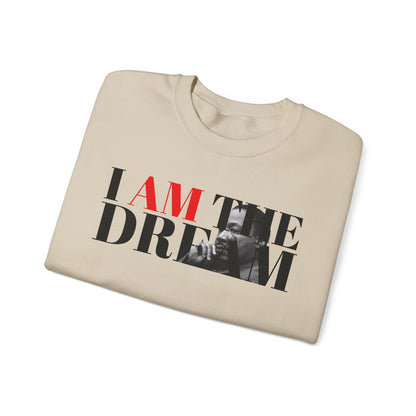 I AM The Dream Sweatshirt