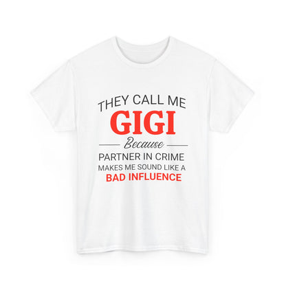 They Call Me GIGI T-Shirt