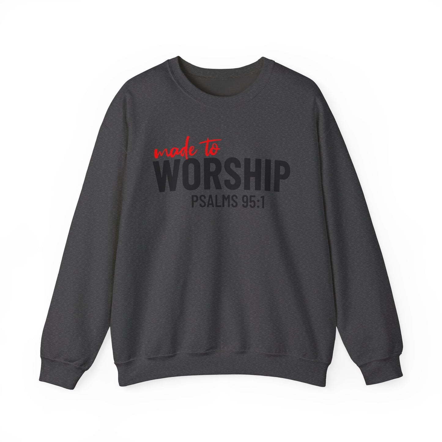 Made to Worship Sweatshirt