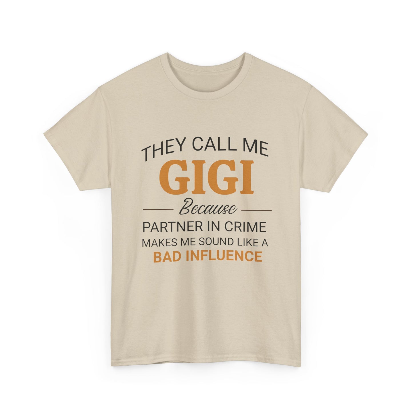 They Call Me GIGI T-Shirt