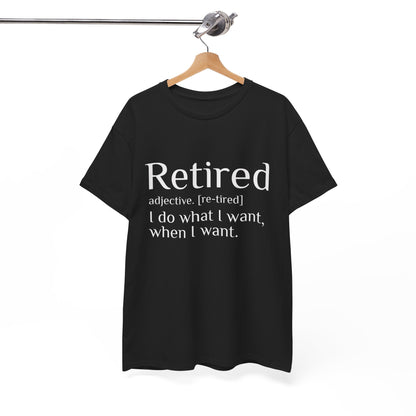 Retired: I do what I want, when I want”