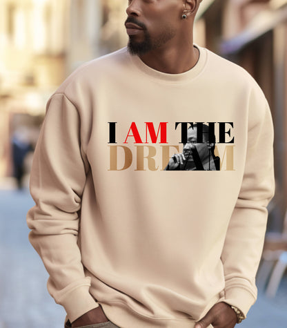 I AM The Dream Sweatshirt