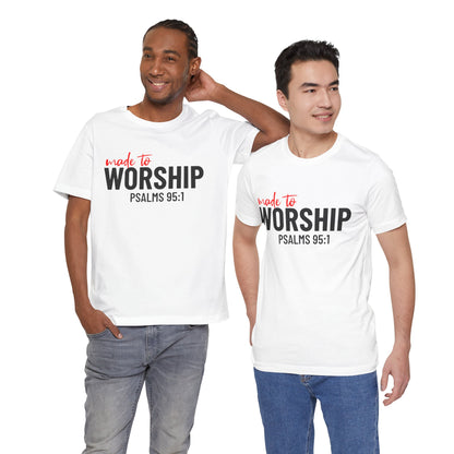 Made to Worship Tee