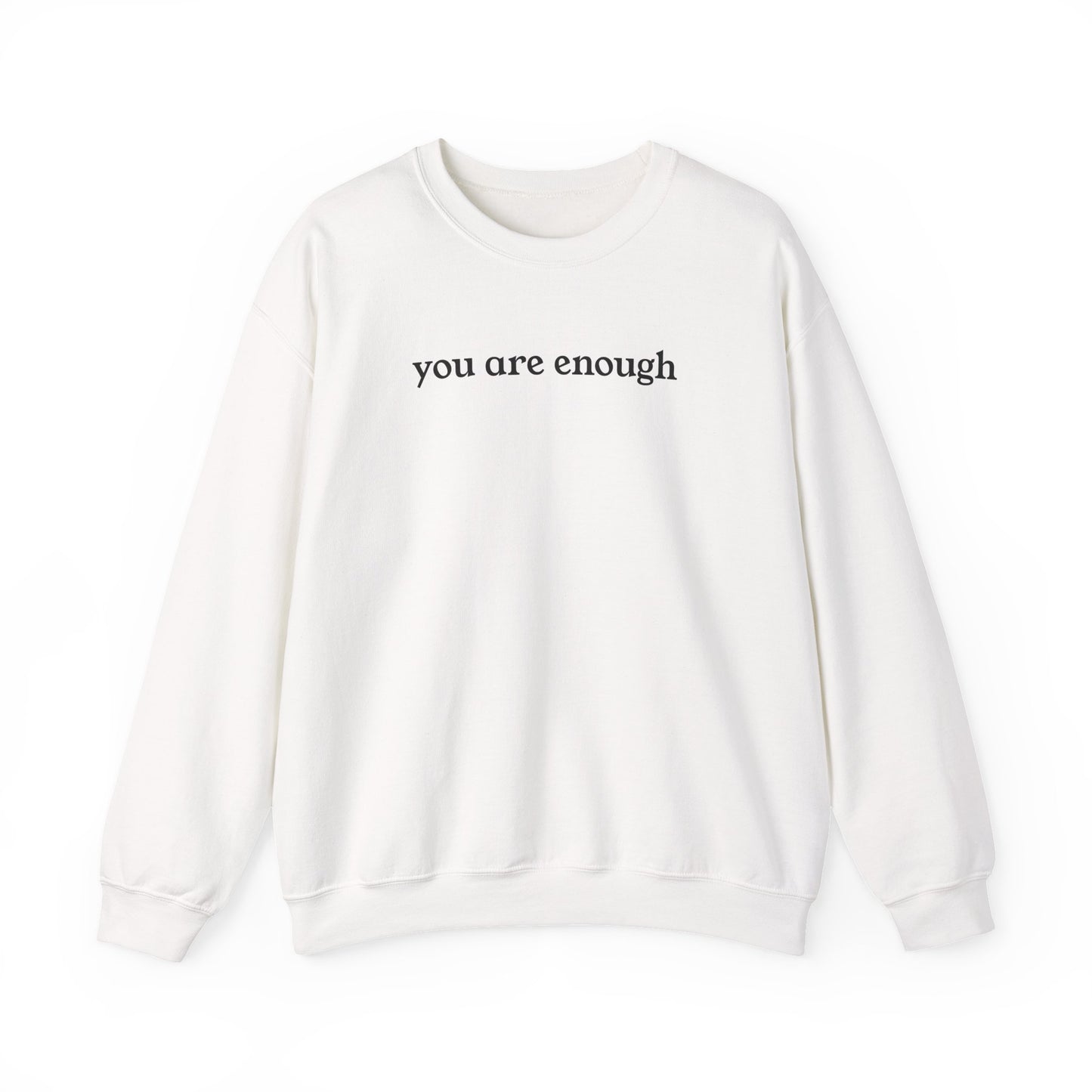 You Are Enough Adult Crewneck Sweatshirt