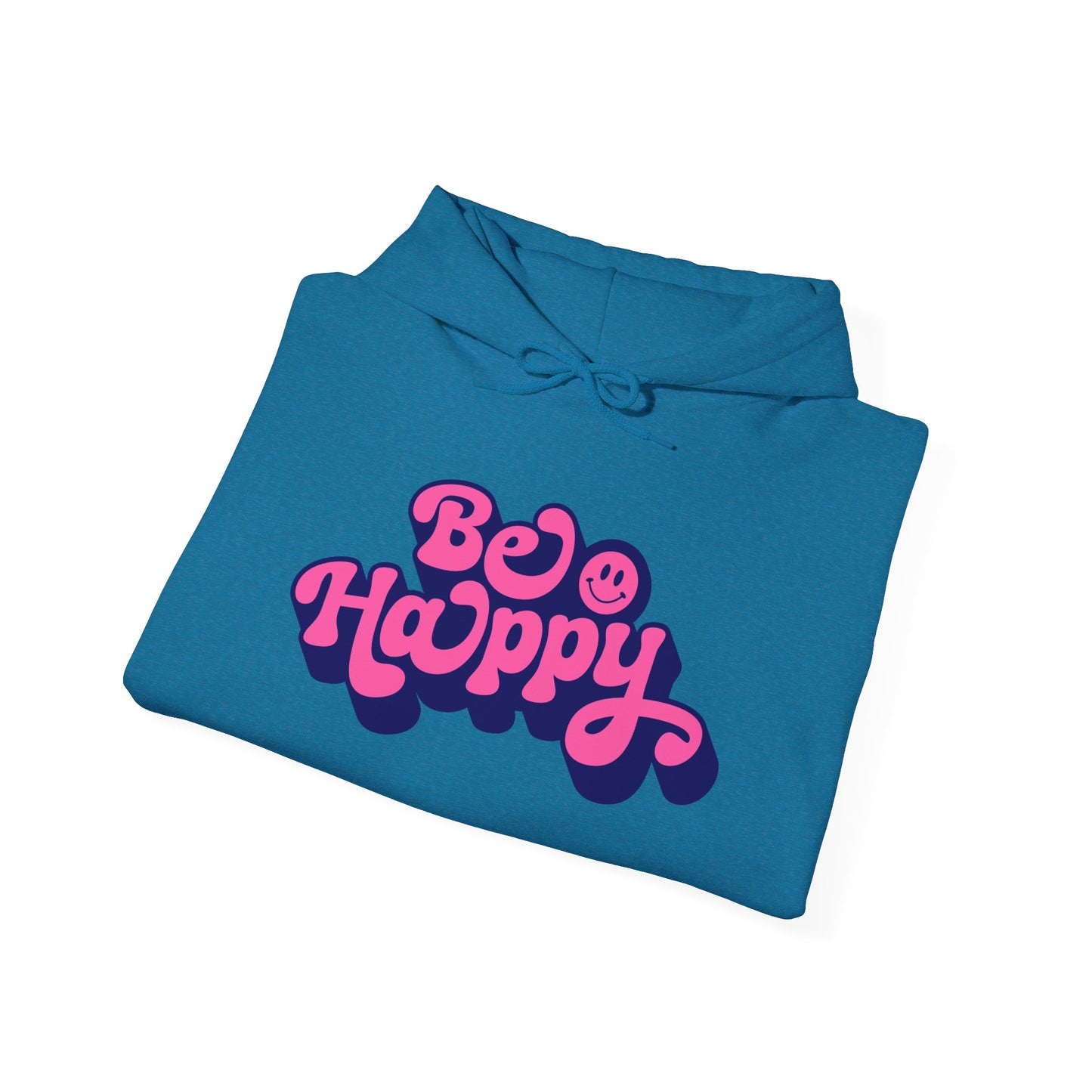 Be Happy Pullover Hoodie