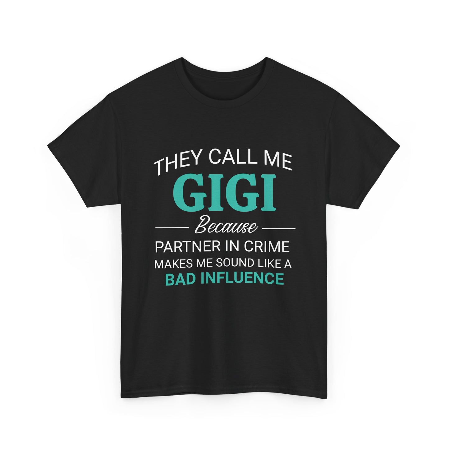 They Call Me GIGI T-Shirt