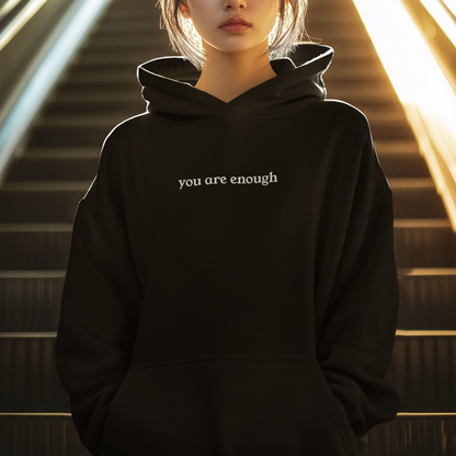 You Are Enough Adult Hoodie